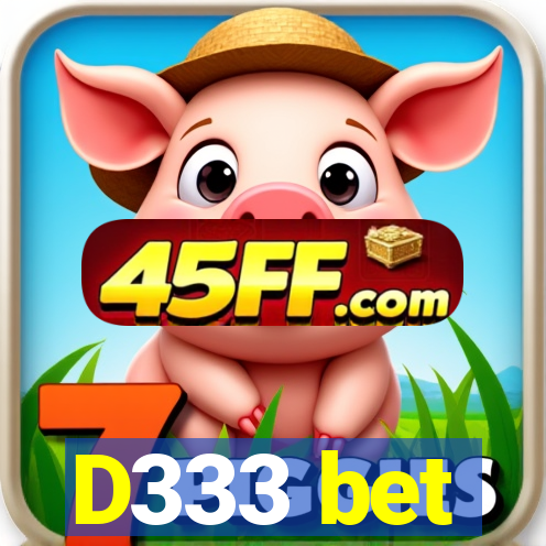 D333 bet